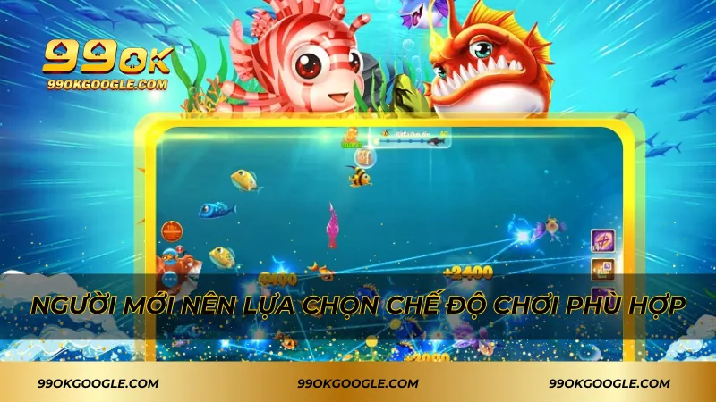 Máy Bắn Cá JDB 99ok – Săn Thưởng Lớn Cực Dễ Dàng 3 Người mới nên lựa chọn chế độ chơi phù hợp