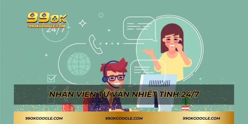 99OK 18 Nhân viên tại 99ok luôn tư vấn nhiệt tình 24/7